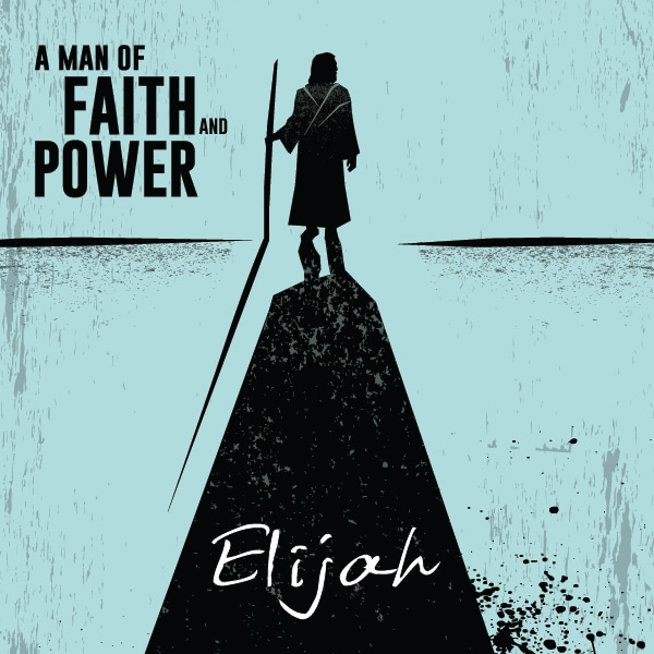 Elijah: A Man of Faith and Power series cover