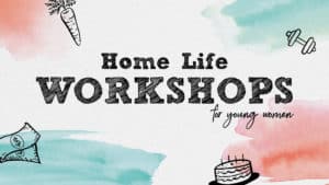 Home Life Workshops
