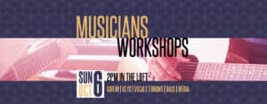 Musician’s Workshops