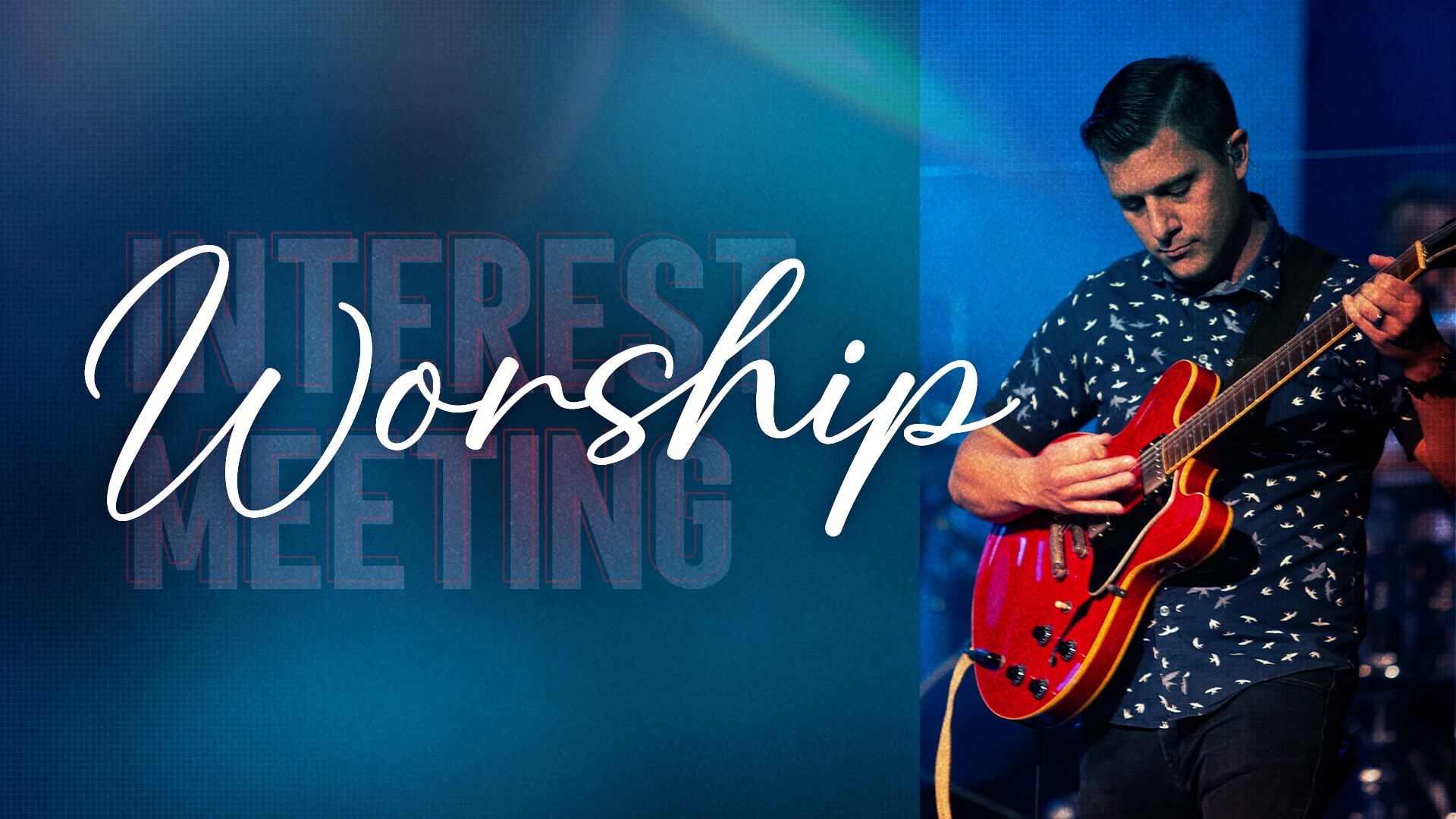 Worship Interest Meeting