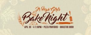 Jr. High Girls Bake Night