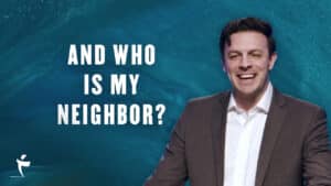 And Who Is My Neighbor?