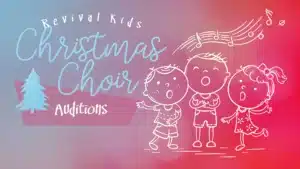 2023 Revival Kids Choir – Information