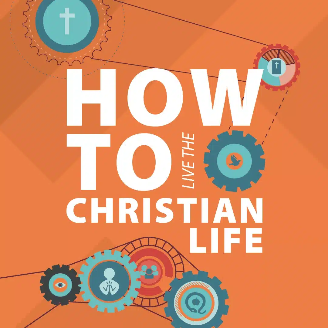 How to Live The Christian Life series cover