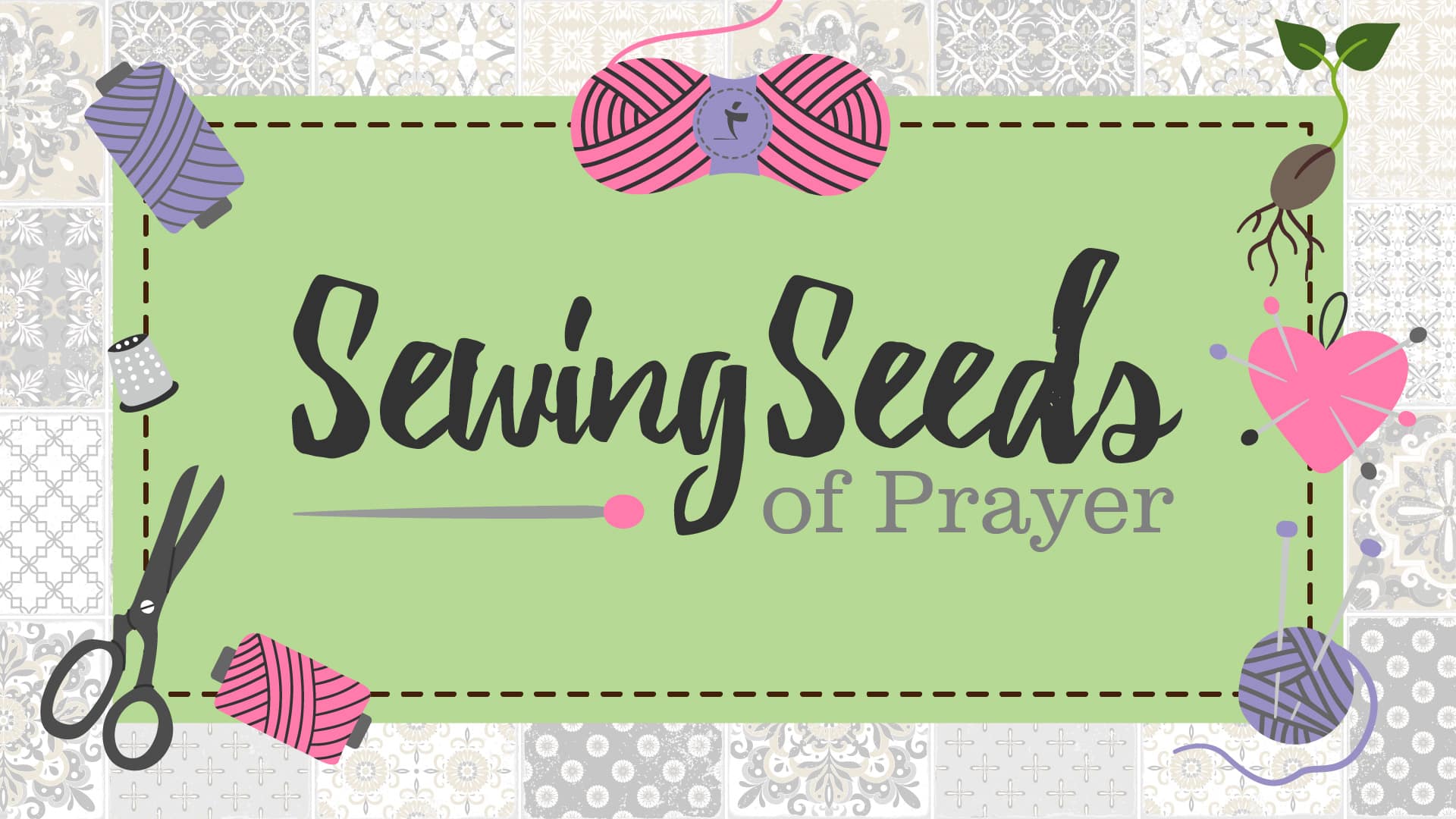 Sewing Seeds Of Prayer