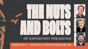 The Nuts And Bolts Of Expository Preaching Conference