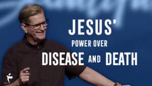Jesus’ Power Over Disease And Death