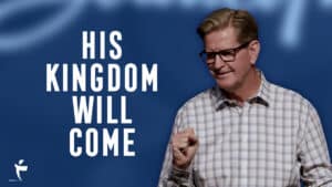 His Kingdom Will Come