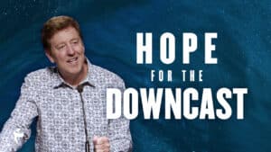 Hope For The Downcast