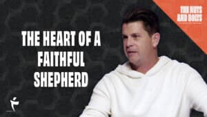 The Heart Of A Faithful Shepherd