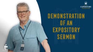 Demonstration Of An Expository Sermon
