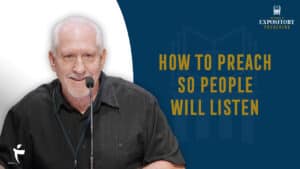 How To Preach So People Will Listen
