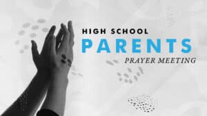 High School Parent Prayer