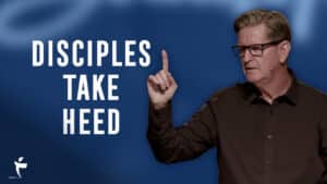Disciples Take Heed