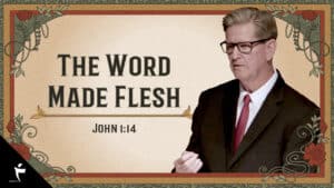 The Word Made Flesh