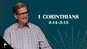 1 Corinthians 4:14-5:13
