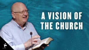 A Vision Of The Church