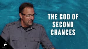 The God of Second Chances